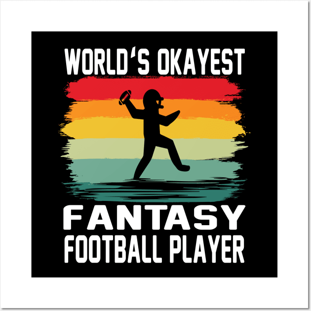 world's okayest fantasy football player Wall Art by Marwah